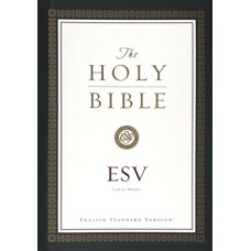 ESV Large Print Bible